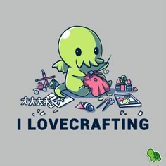 an image of a cartoon character with the words i lovecrafting