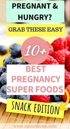 blueberries and raspberries on a plate with text overlay that reads, pregnant & hungry grab these easy