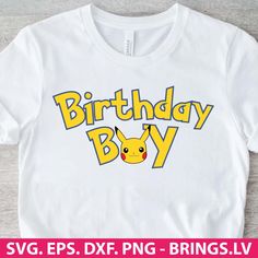 a birthday boy shirt with pikachu on it and the words, birthday boy svg