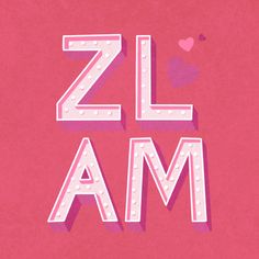 the word zl am written in white letters on a pink background