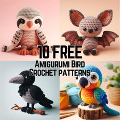 crochet patterns for amigurum birds and other stuffed animals are featured in this article