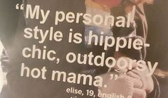 a woman holding a baby in her arms with a quote on the back of it that says my personal style is hippie chic, outdoorsy, hot mama