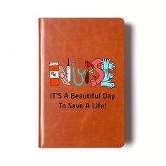 a brown book with the words it's a beautiful day to save a life