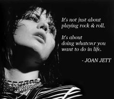 joan jettt quote about playing rock and roll