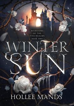 winter sun by holle mands book cover with roses and moon in the background