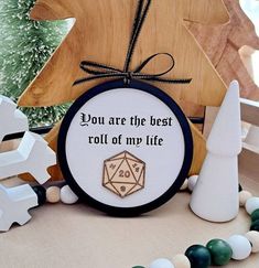 an ornament with the words you are the best roll of my life