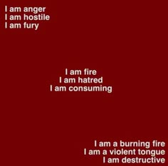 a red background with white text that says i am fire, i am hating and i am