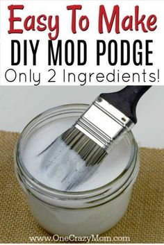 a mason jar filled with white paint and the words easy to make diy mod podge only 2 ingredients