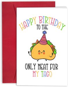 happy birthday to the one y meat for my taco card with an image of a taco wearing a party hat