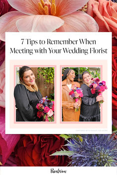 flowers with the title 7 tips to remember when meeting with your wedding florist