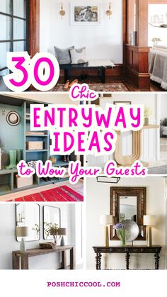 the words 30 chic entraway ideas to wow your guests in pink and white