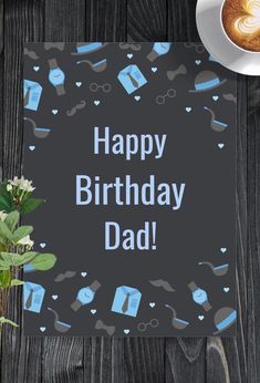 a happy birthday card for dad with coffee and flowers