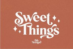 the words sweet things are written in white on an orange background