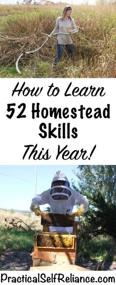 two pictures with the words how to learn 52 homestead skills this year, and an image of a woman holding a beehive