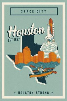 a poster with the words houston and a rocket on it's back ground, in front of a city skyline