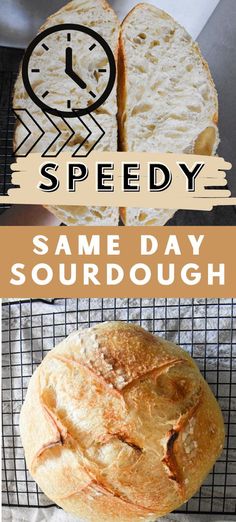 some bread that is sitting on top of a rack with the words speedy same day sourdough