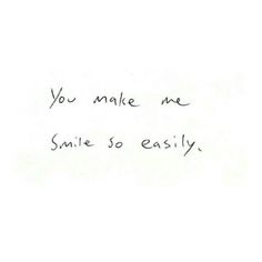 a handwritten note with the words you make me smile so easily