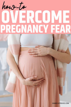 a pregnant woman holding her stomach with the words how to overcome pregnancy fear