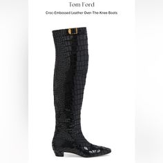 These Sleek Boots From Tom Ford Showcase An Over-The-Knee Design In A Textured Leather Finish. Goat Leather Upper Square Toe Calf Leather Sole Made In Italy Never Worn Comes With Original Box And Dust Bags Tom Ford Boots, Sleek Boots, Tom Ford Shoes, Gladiator Heels, Denim Boots, Suede Boots Knee High, Leather Cuts, Leather Finish, Buckle Boots