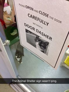 there is a sign on the door that says, please open and close the door carefully we have a door dasher