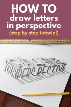 how to draw letters in perspective step by step with pencils and paper on the table