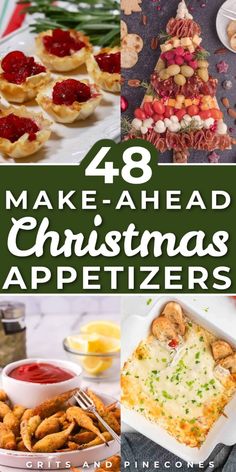 christmas appetizers with text overlay that reads 48 make - ahead christmas appetizers