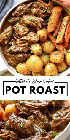 the ultimate slow cooker pot roast recipe with potatoes, carrots and beef in it