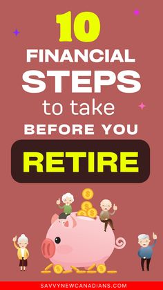 image showing a retired couple and texts providing financial steps to take before retirement Retirement Checklist, Buying Your First Home, Money Management Advice, Retirement Plan