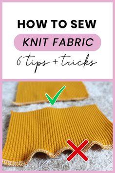 how to sew knit fabric tips and tricks