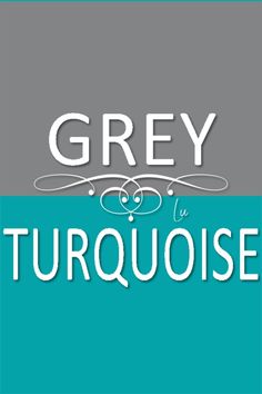 the words grey and turquoise are in two different font styles, one for each letter