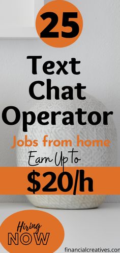 the 25 text chat operator jobs from home earn up to $ 20 / hr per month