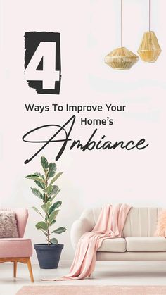 a living room wall with the words 4 ways to improve your home's abundance