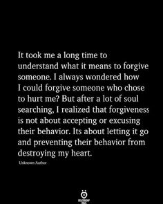 an image with the quote it took me a long time to understand what means to forgive someone