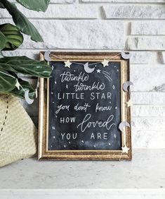 a framed chalkboard with the words twinkle little star you don't know how loved you are