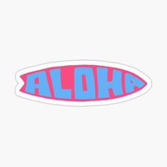 the word aloha in blue and pink sticker