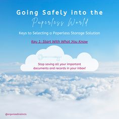 an advertisement for the paperless world with clouds in the background and text that reads, going safely into the paperless world keys to selecting a paperless storage solution