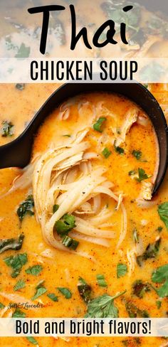 a ladle of soup with text overlay that reads thai chicken soup - bold and bright flavors! Thai Chicken Curry Soup, Easy Thai Chicken, Curry Soup Recipes, Chicken Curry Soup, Thai Chicken Soup, Curry Soup, Thai Chicken, Chicken Soup Recipes, Soup And Sandwich