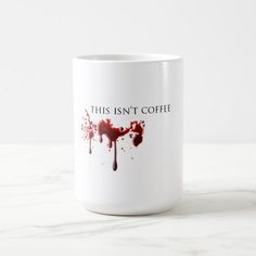 this isn't coffee mug with blood splattered on it