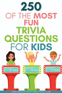 the text reads, 250 of the most fun trivia questions for kids $ 1, 350