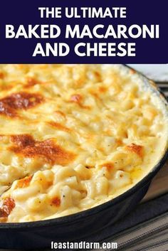 the ultimate baked macaroni and cheese recipe in a skillet with text overlay