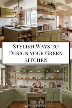 green kitchen cabinets with text overlay that says, stylish ways to design your green kitchen