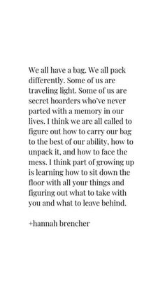 a quote from hannah broncher on the back cover of her book, we have a bag we all pack differently some of us are traveling light