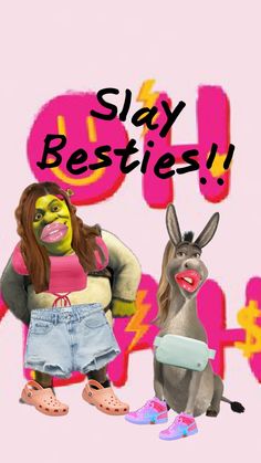 a woman standing next to a donkey with the words slay besties on it