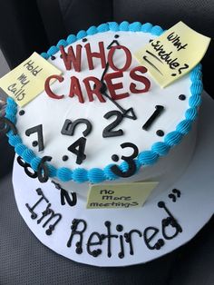 a cake that has been decorated with the words who cares? and numbers on it