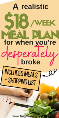 a woman writing on a piece of paper with the words $ 10 / week meal plan for when you're depreatively broke includes meals and shopping list