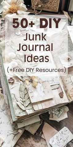 an open book with the title 50 + diy junk journal ideas free diy resources