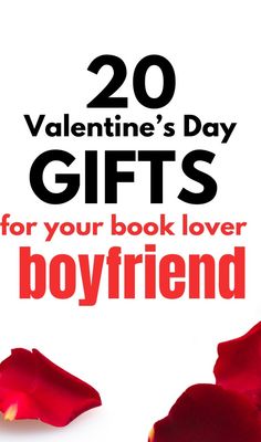 valentine's day gifts for your book lover boyfriend or girlfriend with the title 20 valentine's day gifts for your book lover boyfriend