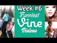 a collage of photos with the words'week 4 funnies vine videos '