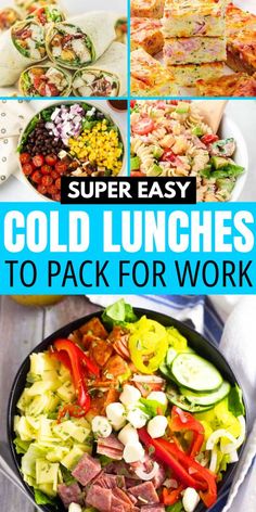 collage of cold lunches with text overlay that reads super easy cold lunches to pack for work