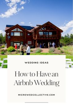 people standing in front of a large wooden house with the words how to have an airbn